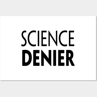 SCIENCE DENIER Posters and Art